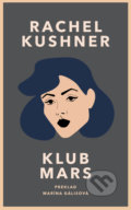 Klub Mars - Rachel Kushner, Inaque, 2020