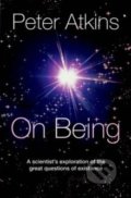 Kniha: On Being (Peter Atkins). Oxford University Press, 2012