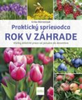 Rok v záhrade - Praktický sprievodca - Erika Börner, Ikar, 2020