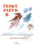 Kniha: Český jazyk 8 – Příručka pro učitele (Milada Hirschová). Prodos, 2000