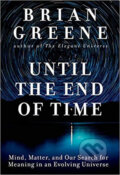 Until the End of Time - Brian Greene, Knopf Books for Young Readers, 2020