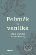 Pelyněk a vanilka - Eva Vondráčková, Daniela Vondráčková, Pointa, 2020