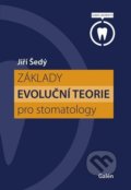 Základy evoluční teorie pro stomatology - Jiří Šedý, Galén, 2020