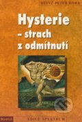 Hysterie – strach z odmítnutí - Heinz-Peter Röhr, 2009
