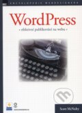 WordPress - efektivní publikování na webu - Scott McNulty, Zoner Press, 2009