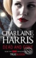 Dead and Gone (britské vydanie) - Charlaine Harris, Gollancz, 2009