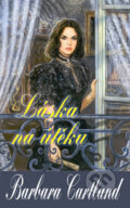Kniha: Láska na útěku (Barbara Cartland). Baronet, 2009