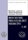 Biochemie pro studující medicíny 1 + 2 díl. - Miroslav Ledvina a kol., 2009