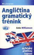 Kniha: Angličtina – gramatický trénink (Anke Williamson). Grada, 2009