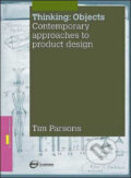 Thinking / Objects: Contemporary Approaches to Product Design - Tim Parsons, Ava, 2009