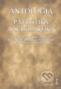Antológia  - Patristika a scholastika - Kolektív autorov, Dobrá kniha, 2009
