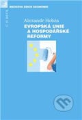 Evropská unie a hospodářské reformy - Alexandr Hobza, C. H. Beck, 2009