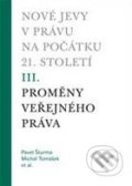 Nové jevy v právu na počátku 21. století (III.) - Michal Tomášek, Karolinum, 2009