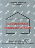 Kniha: Geometrická přesnost staveb (Zdeněk Matějka a kolektív). Montanex, 2007