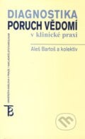 Diagnostika poruch vědomí v klinické praxi - Aleš Bartoš a kolektív, 2004
