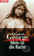 Mein ist die Rache - Elizabeth George, Goldmann Verlag