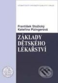 Kniha: Základy dětského lékařství (František Stožický a Kateřina Pizingerová). Karolinum, 2008