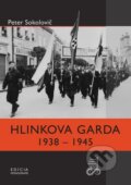 Hlinkova garda 1938 - 1945 - Peter Sokolovič, 2009