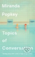 Topics of Conversation - Miranda Popkey, Profile Books, 2020