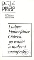 Otázka po realitě - Ludger Honnefelder, Filosofia, 1999