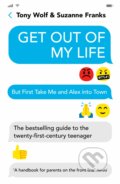 Get Out of My Life - Suzanne Franks, Tony Wolf, Profile Books, 2020