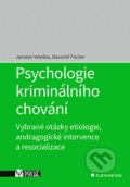 Psychologie kriminálního chování - Jaroslav Veteška, Slavomil Fischer, Grada, 2020