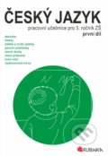 Český jazyk 3 - pracovní učebnice pro 3. ročník ZŠ, první díl - Jitka Rubínová, Rubínka, 2020