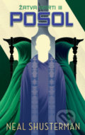 Kniha: Posol (Neal Shusterman), 2020 Kniha: Posol (Neal Shusterman), 2020