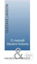 O metodě literární historie - Gustave Lanson, Ústav pro českou literaturu AV, 2020