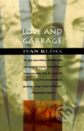 Love and Garbage - Ivan Klíma, Vintage, 1993