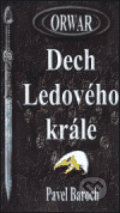 Orwar - Dech Ledového krále - Pavel Baroch, Robida, 2003