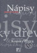 Nápisy – Kousky dřeva - Miroslav Červenka, 2007