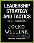Leadership Strategy and Tactics - Jocko Willink, MacMillan, 2020