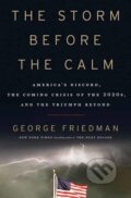 The Storm Before the Calm - George Friedman, 2020