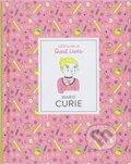 Marie Curie: Little Guides to Great Lives, 2019