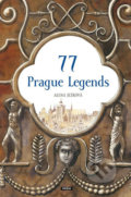 77 Prague Legends / 77 pražských legend (anglicky) - Alena Ježková, Práh, 2006