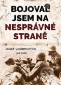 Bojoval jsem na nesprávné straně - Josef Grubhoffer, 2020