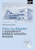 Právo na obhajobu v jednotlivých štádiách trestného konania - Michal Solárik, Filip Korček, Leges, 2020