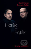 Kniha: Horák - Polák (Karol Horák a Roman Polák). Slovart, 2020