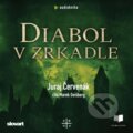 Diabol v zrkadle - Juraj Červenák, Publixing, Slovart, 2020