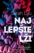 Najlepšie lži - Sarah Lyu, Slovart, 2020