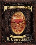 The Necronomnomnom - Mike Slater, Thomas Roache, W. W. Norton & Company, 2019