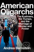 American Oligarchs - Andrea Bernstein, 2020