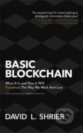 Kniha: Basic Blockchain (David Shrier). Robinson, 2020