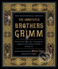 The Annotated Brothers Grimm - Jacob Grimm, Wilhelm Grimm, W. W. Norton & Company, 2012