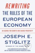 Rewriting the Rules of the European Economy - Joseph E. Stiglitz, W. W. Norton & Company, 2020