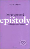 Mravuprosté epištoly - Petr Rákos, 2002
