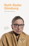 I Know This to Be True: Ruth Bader Ginsburg, 2020