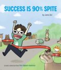 Kniha: Success Is 90% Spite (Chronicle Books). Chronicle Books, 2020