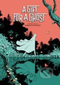 Kniha: A Gift for a Ghost (Borja González). Harry Abrams, 2020